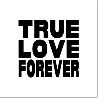 True love forever Posters and Art